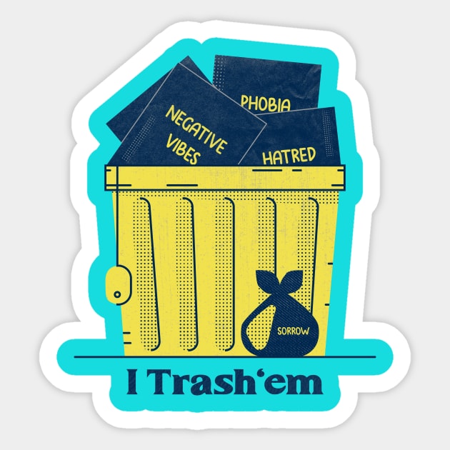 Mental Health Awareness-I trash'em Sticker by POD Anytime
